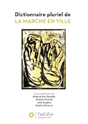 Dictionnaire pluriel de la marche en ville
